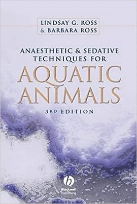 ANAESTHETIC AND SEDATIVE TECHNIQUES FOR AQUATIC ANIMALS