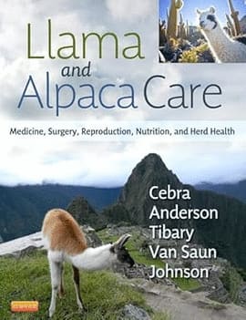 LLAMA AND ALPACA CARE. Medicine, Surgery, Reproduction, Nutrition, and Herd Health