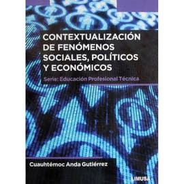 CONTEXTUALIZACIÓN DE FENÓMENOS SOCIALES, POLÍTICOS Y ECONÓMICOS
