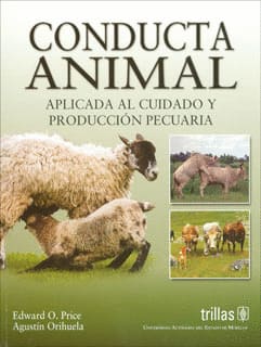 CONDUCTA ANIMAL. Aplicada al cuidado y producción pecuaria