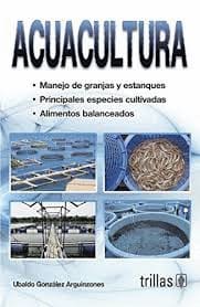 ACUACULTURA. Manejo de granjas y estanques
