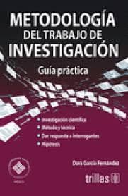 METODOLOGIA DEL TRABAJO DE INVESTIGACION. Guia practica