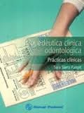 PROPEDÉUTICA CLÍNICA ODONTOLÓGICA + PRÁCTICAS CLÍNICAS