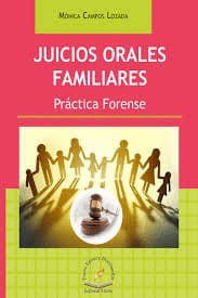 JUICIOS ORALES FAMILIARES. Práctica forense