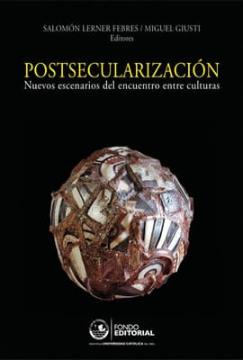 POSTSECULARIZACIÓN. Nuevos escenarios del encuentro entre culturas