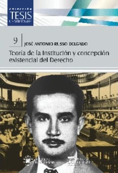 TEORIA DE LA INSTITUCION Y CONCEPCION EXISTENCIAL DEL DERECHO 9
