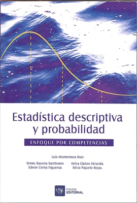 ESTADISTICA DESCRIPTIVA Y PROBABILIDAD. Enfoque por competencias