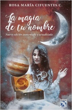 LA MAGIA DE TU NOMBRE. nueva edicion aumentada y actualizada