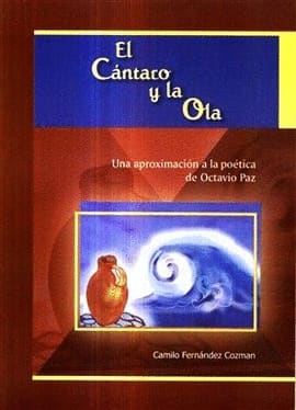 EL CANTARO Y LA OLA. UNA APROXIMACION A LA POETICA DE OCTAVO PAZ