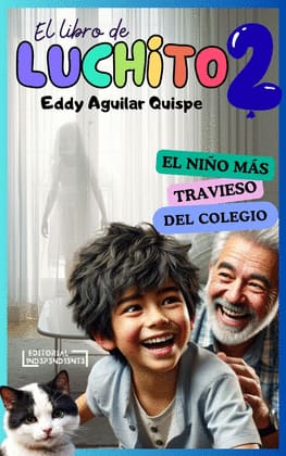 EL LIBRO DE LUCHITO 2. El niño más travieso del colegio