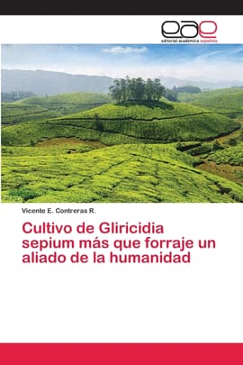 CULTIVO DE GLIRICIDIA SEPIUM MÁS QUE FORRAJE UN ALIADO DE LA HUMANIDAD