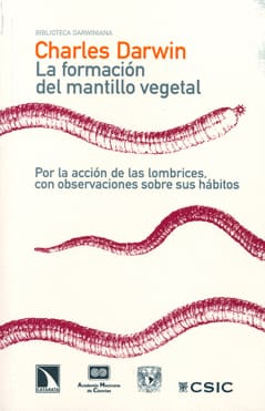 FORMACION DEL MANTILLO VEGETAL POR LA ACCION DE LAS LOMBRICES CON OBSERVACIONES SOBRE SUS HABITOS