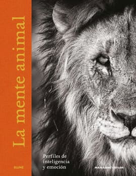 LA MENTE ANIMAL. Perfiles de inteligencia y emoción