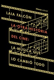 LA OTRA HISTORIA DEL CINE. LA MÚSICA DE NUESTRAS PELÍCULAS