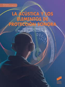 LA ACUSTICA Y LOS ELEMENTOS DE PROTECCION SONORA