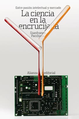 LA CIENCIA EN LA ENCRUCIJADA. Entre pasión intelectual y mercado