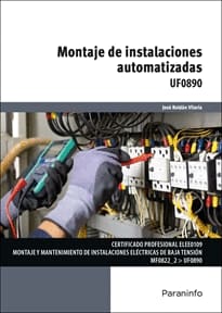 MONTAJE DE INSTALACIONES AUTOMATIZADAS. UF0890