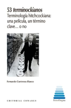 53 TERMINOCKIANOS. terminología hitchcockiana : una película, un término clave... o no