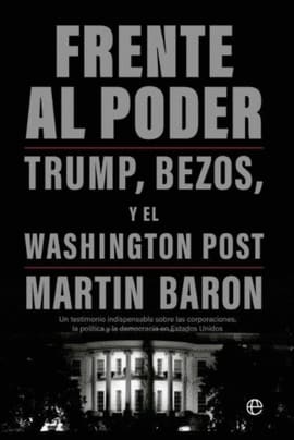 FRENTE AL PODER. Trump, bezos y el washington post