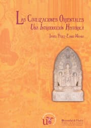 LAS CIVILIZACIONES ORIENTALES. Una introducción histórica