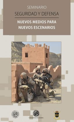 SEMINARIO SEGURIDAD Y DEFENSA NUEVOS MEDIOS PARA NUEVOS ESCENARIOS