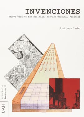 INVENCIONES. Nueva york vs rem koolhaas, bernard tschumi, piranesi