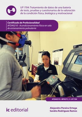 TRATAMIENTO DE DATOS DE UNA BATERIA DE TESTS PRUEBAS Y CUESTIONARIOS DE LA VALORACION DE LA CONDICIO. Acondicionamiento físico en sala de entrenamiento polivalente