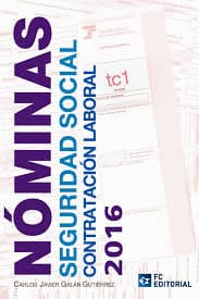 NÓMINAS SEGURIDAD SOCIAL Y CONTRATACIÓN LABORAL 2016