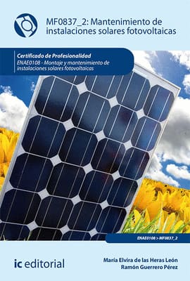 MANTENIMIENTO DE INSTALACIONES SOLARES FOTOVOLTAICAS MF0837_2. Montaje y mantenimiento de instalaciones solares fotovoltaicas