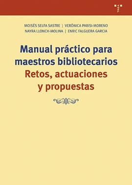 MANUAL PRÁCTICO PARA MAESTROS BIBLIOTECARIOS. Retos, actuaciones y propuestas