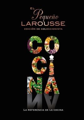 EL PEQUEÑO LAROUSSE DE LA COCINA. La referencia de la cocina