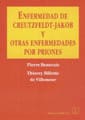 ENFERMEDAD DE CREUTZFELDT-JAKOB Y OTRAS ENFERMEDADES POR PRIONES PARA COMPRENDER TODO SOBRE LA ENFER