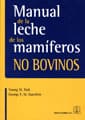 MANUAL DE LA LECHE DE LOS MAMIFEROS NO BOVINOS