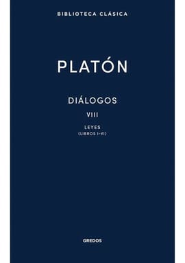 DIALOGOS VIII. LEYES (LIBROS I-VI)