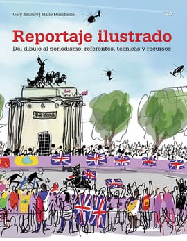 REPORTAJE ILUSTRADO. Del dibujo al periodismo referentes tecnicas y recursos
