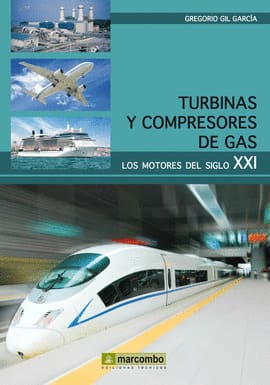 TURBINAS Y COMPRESORES DE GAS.LOS MOTORES DEL SIGLO XX