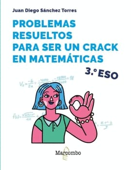 PROBLEMAS RESUELTOS PARA SER UN CRACK EN MATEMÁTICAS