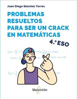 PROBLEMAS RESUELTOS PARA SER UN CRACK EN MATEMÁTICAS