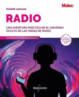 RADIO. Una aventura práctica en el universo oculto de las ondas de radio