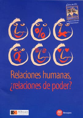 RELACIONES HUMANAS ¿RELACIONES DE PODER?. Material didactico para el area de filosofia