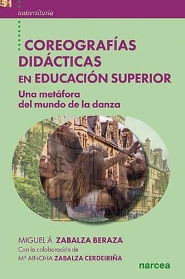 COREOGRAFÍAS DIDÁCTICAS EN EDUCACIÓN SUPERIOR. Una metáfora del mundo de la danza