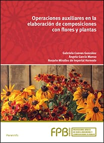 OPERACIONES AUXILIARES EN LA ELABORACIÓN DE COMPOSICIONES CON FLORES Y PLANTAS