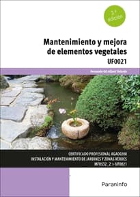 MANTENIMIENTO Y MEJORA DE ELEMENTOS VEGETALES. UF0021