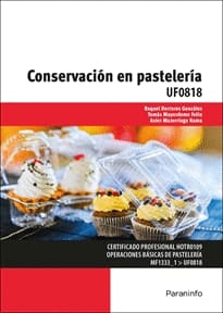 CONSERVACIÓN DE PASTELERÍA. UF0818