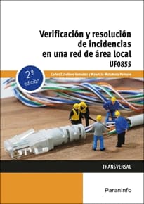 VERIFICACIÓN Y RESOLUCIÓN DE INCIDENCIAS EN UNA RED DE ÁREA LOCAL. UF0855