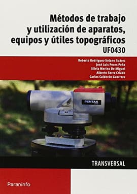MÉTODOS DE TRABAJO Y UTILIZACIÓN DE APARATOS EQUIPOS Y ÚTILES TOPOGRÁFICOS