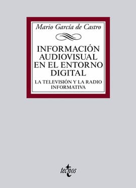 INFORMACIÓN AUDIOVISUAL EN EL ENTORNO DIGITAL. La televisión y la radio informativa