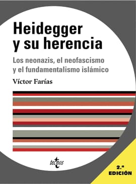 HEIDEGGER Y SU HERENCIA. Los neonazis, el neofascismo y el fundamentalismo islámico