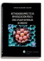 ACTIVIDADES PRACTICAS EN EDUCACION FISICA. COMO UTILIZAR MATERIALES DE DERECHO. Cómo utilizar materiales de desecho
