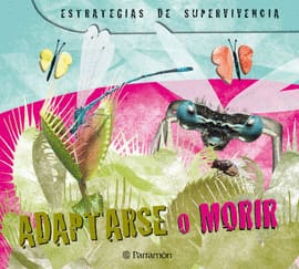 ADAPTARSE O MORIR ESTRATEGIAS DE SUPERVIVENCIA